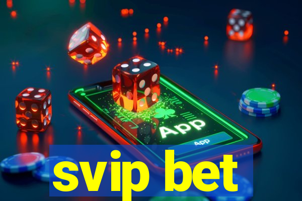 svip bet